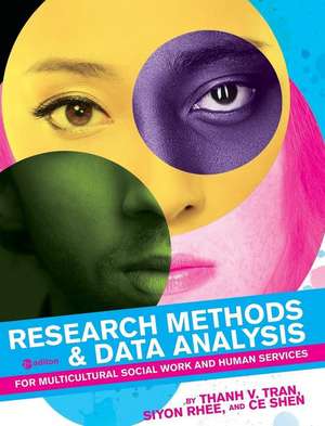 Research Methods & Data Analysis for Multicultural Social Work and Human Services de Thanh V. Tran