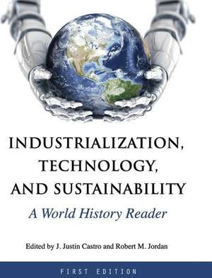 Industrialization, Technology, and Sustainability de J. Justin Castro