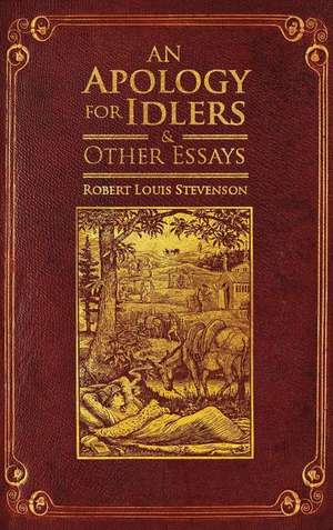 An Apology for Idlers and Other Essays de Matthew Kaiser