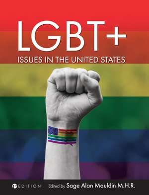 LGBT+ Issues in the United States de Sage Alan Mauldin