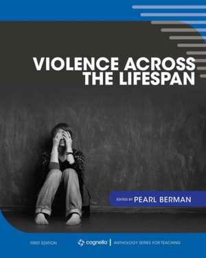 Violence Across the Lifespan de Pearl Berman