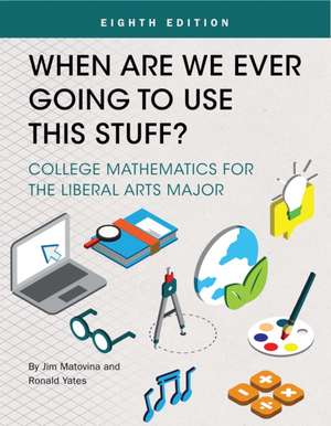 When Are We Ever Going To Use This Stuff? de Jim Matovina