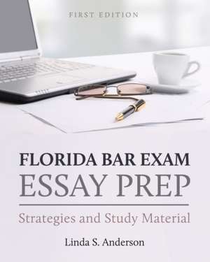 Florida Bar Exam Essay Prep de Linda S. Anderson