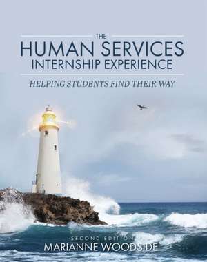 The Human Services Internship Experience de Marianne Woodside