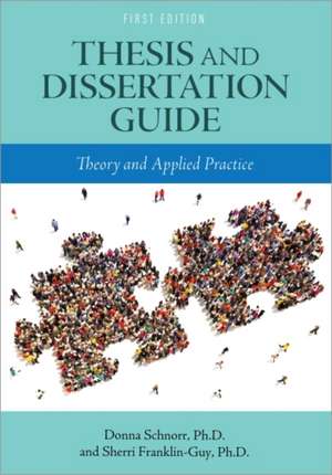 Thesis and Dissertation Guide de Donna Schnorr