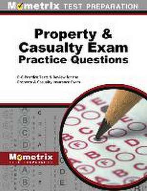 Property and Casualty Exam Practice Questions de Exam Secrets Test Prep Staff P-C