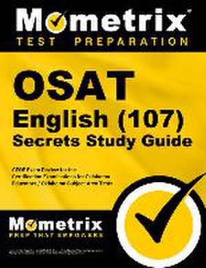 OSAT English (107) Secrets Study Guide de Mometrix Oklahoma Teacher Certification Test Team