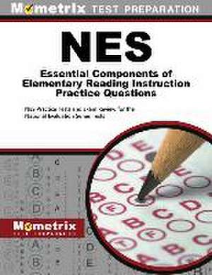 NES Essential Components of Elementary Reading Instruction Practice Questions de Mometrix Teacher Certification Test Team