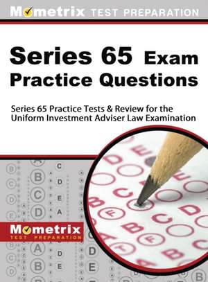 Series 65 Exam Practice Questions de Mometrix Financial Industry Certificat