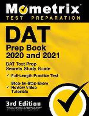 DAT Prep Book 2020 and 2021 - DAT Test Prep Secrets Study Guide, Full-Length Practice Test, Step-by-Step Exam Review Video Tutorials de Mometrix Test Prep