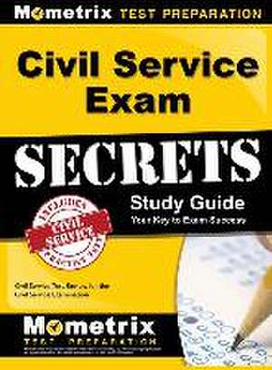 Civil Service Exam Secrets Study Guide de Civil Service Exam Secrets Test Prep