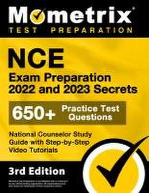 NCE Exam Preparation 2022 and 2023 Secrets - 650+ Practice Test Questions, National Counselor Study Guide with Step-by-Step Video Tutorials de Matthew Bowling