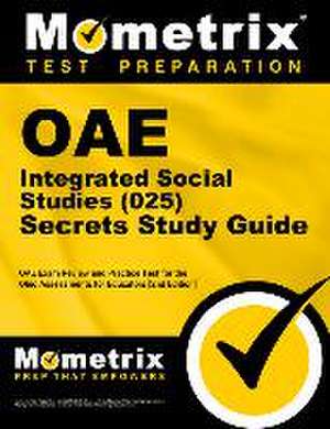 Oae Integrated Social Studies (025) Secrets Study Guide de Mometrix