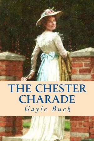 The Chester Charade de Gayle Buck