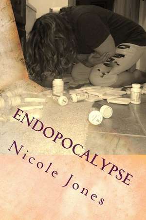 Endopocalypse de Nicole Jones