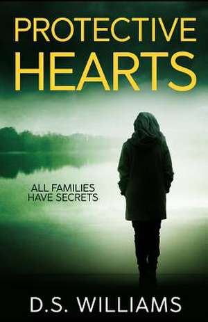 Protective Hearts de D. S. Williams