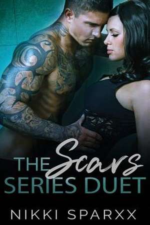 The Scars Series de Nikki Sparxx