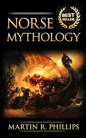 Norse Mythology de Martin R. Phillips