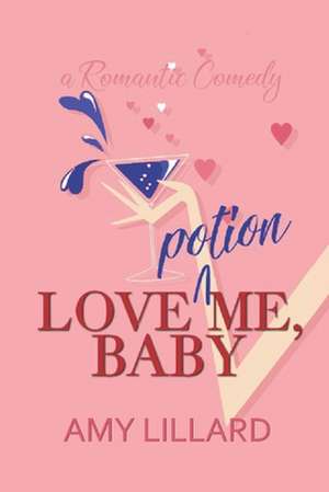 Love Potion Me, Baby de Amy Lillard