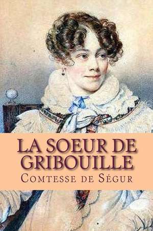 La Soeur de Gribouille de Mrs Comtesse De Segur