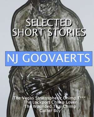 The Selected Short Stories of NJ Goovaerts de Nj Goovaerts