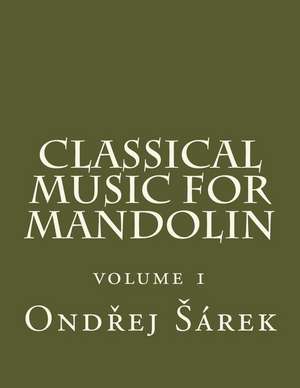 Classical Music for Mandolin de Ondrej Sarek