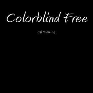 Colorblind Free de Joseph Fleming