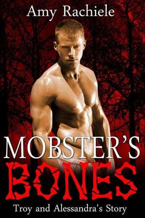 Mobster's Bones de Amy Rachiele