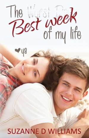 The Best Week of My Life de Suzanne D. Williams