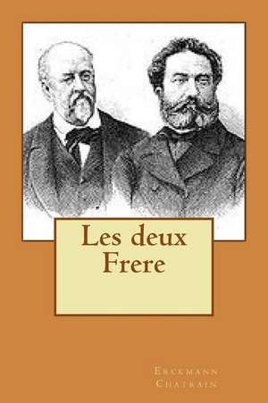 Les Deux Frere de M. Erckmann Chatrain