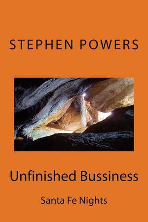 Unfinished Bussiness de MR Stephen York Powers