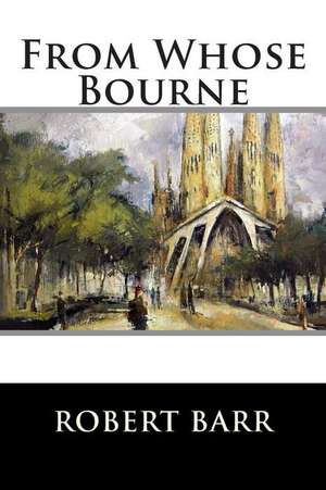 From Whose Bourne de Robert Barr