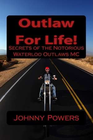 Outlaw for Life! de Johnny Powers