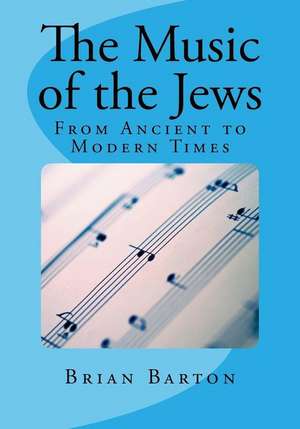 The Music of the Jews de Brian Barton