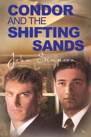 Condor and the Shifting Sands de John Simpson