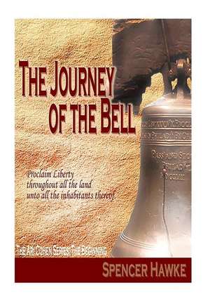 The Journey of the Bell - The Beginning (Large Font) de Spencer Hawke