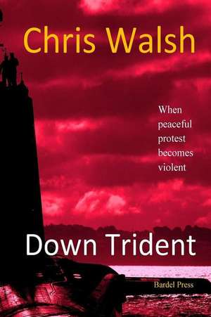 Down Trident de Chris Walsh