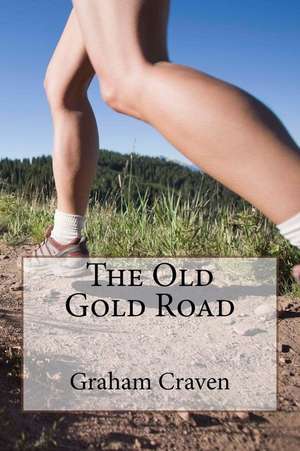 The Old Gold Road de MR Graham Craven