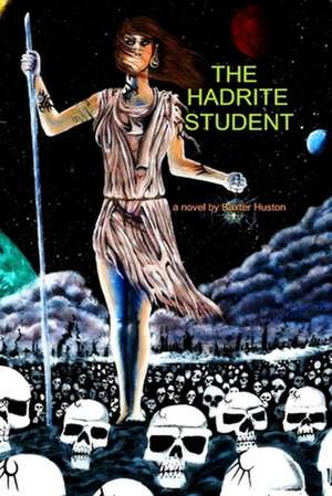 The Hadrite Student de Baxter Huston