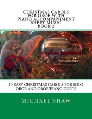 Christmas Carols for Oboe with Piano Accompaniment Sheet Music Book 2 de Michael Shaw