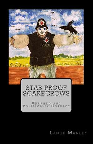 Stab Proof Scarecrows de Lance Manley