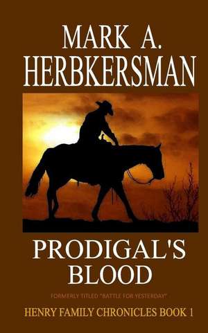 Prodigal's Blood de MR Mark Alan Herbkersman