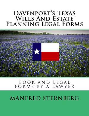 Davenport's Texas Wills and Estate Planning Legal Forms de Manfred Sternberg