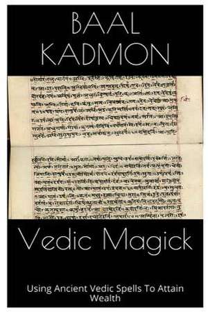 Vedic Magick de Baal Kadmon