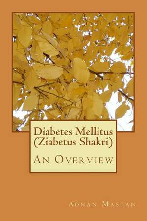 Diabetes Mellitus (Ziabetus Shakri) de Adnan Mastan