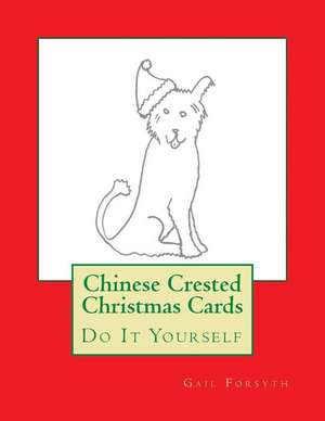 Chinese Crested Christmas Cards de Gail Forsyth