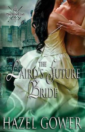 The Laird's Future Bride de Hazel Gower