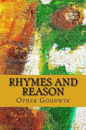 Rhymes and Reason de Opher Goodwin