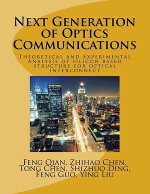 Next Generation of Optics Communications de Dr Feng Qian