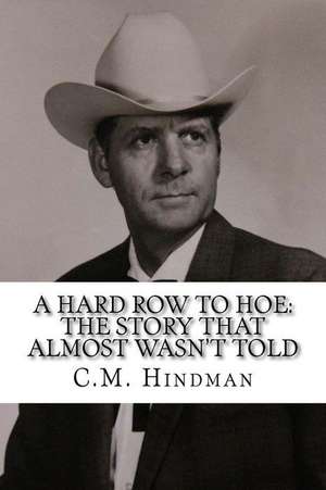 A Hard Row to Hoe de C. M. Hindman